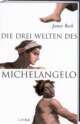 Cover: Die drei Welten des Michelangelo Cover: Die drei Welten des Michelangelo