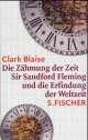 Cover: Die Zähmung der Zeit Cover: Die Zähmung der Zeit