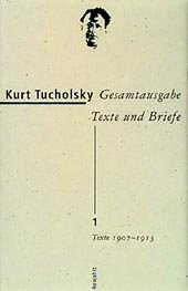 Cover: Kurt Tucholsky: Gesamtausgabe. Texte und Briefe Cover: Kurt Tucholsky: Gesamtausgabe. Texte und Briefe
