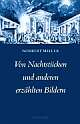 Cover: Von Nachtstücken und anderen erzählten Bildern Cover: Von Nachtstücken und anderen erzählten Bildern