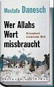 Cover: Wer Allahs Wort missbraucht