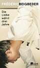 Cover: Die Liebe währt drei Jahre Cover: Die Liebe währt drei Jahre