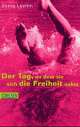 Cover: Der Tag, an dem sie sich die Freiheit nahm