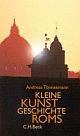 Cover: Kleine Kunstgeschichte Roms Cover: Kleine Kunstgeschichte Roms