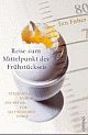 Cover: Reise zum Mittelpunkt des Frühstückseis Cover: Reise zum Mittelpunkt des Frühstückseis