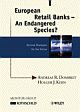 Cover: European Retail Banks - An Endangered Species? Cover: European Retail Banks - An Endangered Species?