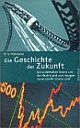 Cover: Die Geschichte der Zukunft Cover: Die Geschichte der Zukunft