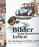 Cover: Bilder vom besseren Leben Cover: Bilder vom besseren Leben