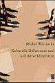 Cover: Kulturelle Differenzen und kollektive Identitäten