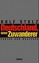 Cover: Deutschland, deine Zuwanderer Cover: Deutschland, deine Zuwanderer