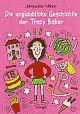 Cover: Die unglaubliche Geschichte der Tracy Baker