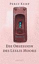 Cover: Die Obsession des Leslie Moore Cover: Die Obsession des Leslie Moore