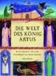 Cover: Die Welt des König Artus