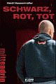 Cover: Schwarz, rot, tot Cover: Schwarz, rot, tot