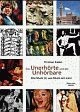 Cover: Das Unerh�rte und das Unh�rbare