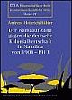 Cover: Der Namaaufstand gegen die deutsche Kolonialherrschaft in Namibia von 1904 bis 1913