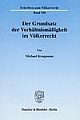 Cover: Der Grundsatz der Verhältnismäßigkeit im Völkerrecht Cover: Der Grundsatz der Verhältnismäßigkeit im Völkerrecht