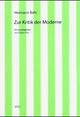 Cover: Zur Kritik der Moderne Cover: Zur Kritik der Moderne