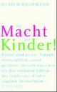 Cover: Die Macht der Kinder Cover: Die Macht der Kinder