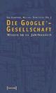 Cover: Die Google-Gesellschaft Cover: Die Google-Gesellschaft