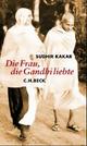 Cover: Die Frau, die Gandhi liebte Cover: Die Frau, die Gandhi liebte
