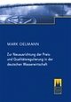 Cover: Zur Neuausrichtung der Preis- und Qualitätsregulierung in der deutschen Wasserwirtschaft Cover: Zur Neuausrichtung der Preis- und Qualitätsregulierung in der deutschen Wasserwirtschaft