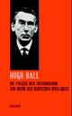 Cover: Hugo Ball: Sämtliche Werke und Briefe, Band 5 Cover: Hugo Ball: Sämtliche Werke und Briefe, Band 5