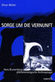 Cover: Sorge um die Vernunft Cover: Sorge um die Vernunft