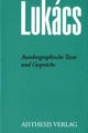 Cover: Georg Lukacs: Autobiografische Texte und Gespr�che