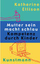 Cover: Mutter sein macht schlau