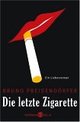 Cover: Die letzte Zigarette Cover: Die letzte Zigarette