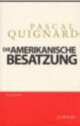 Cover: Die amerikanische Besatzung Cover: Die amerikanische Besatzung