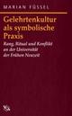 Cover: Gelehrtenkultur als symbolische Praxis Cover: Gelehrtenkultur als symbolische Praxis