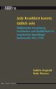 Cover: Jede Krankheit konnte tödlich sein Cover: Jede Krankheit konnte tödlich sein