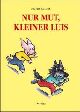 Cover: Nur Mut, kleiner Luis Cover: Nur Mut, kleiner Luis
