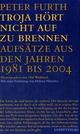 Cover: Troja hört nicht auf zu brennen Cover: Troja hört nicht auf zu brennen