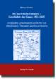 Cover: Die Bayerische Ostmark - Geschichte eines Gaues 1933 - 1945 Cover: Die Bayerische Ostmark - Geschichte eines Gaues 1933 - 1945