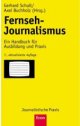 Cover: Fernseh-Journalismus Cover: Fernseh-Journalismus