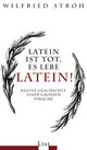 Cover: Latein ist tot, es lebe Latein! Cover: Latein ist tot, es lebe Latein!