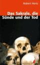 Cover: Das Sakrale, die Sünde und der Tod Cover: Das Sakrale, die Sünde und der Tod