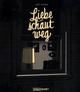Cover: Liebe schaut weg Cover: Liebe schaut weg