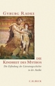 Cover: Die Kindheit des Mythos Cover: Die Kindheit des Mythos
