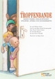 Cover: Die Tropfenbande besiegt Krebs, Fehlsichtigkeit, Epilepsie, Asthma und Neurodermitis Cover: Die Tropfenbande besiegt Krebs, Fehlsichtigkeit, Epilepsie, Asthma und Neurodermitis