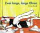 Cover: Zwei lange, lange Ohren Cover: Zwei lange, lange Ohren