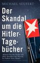 Cover: Der Skandal um die Hitler-Tagebücher Cover: Der Skandal um die Hitler-Tagebücher