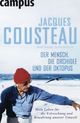 Cover: Cousteau, Jacques / Schiefelbein, Susan: Der Mensch, die Orchidee und der Oktopus 
