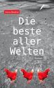 Cover: Die beste aller Welten