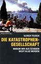 Cover: Die Katastrophengesellschaft Cover: Die Katastrophengesellschaft