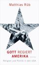 Cover: Gott regiert Amerika