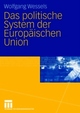 Cover: Das politische System der Europäischen Union Cover: Das politische System der Europäischen Union